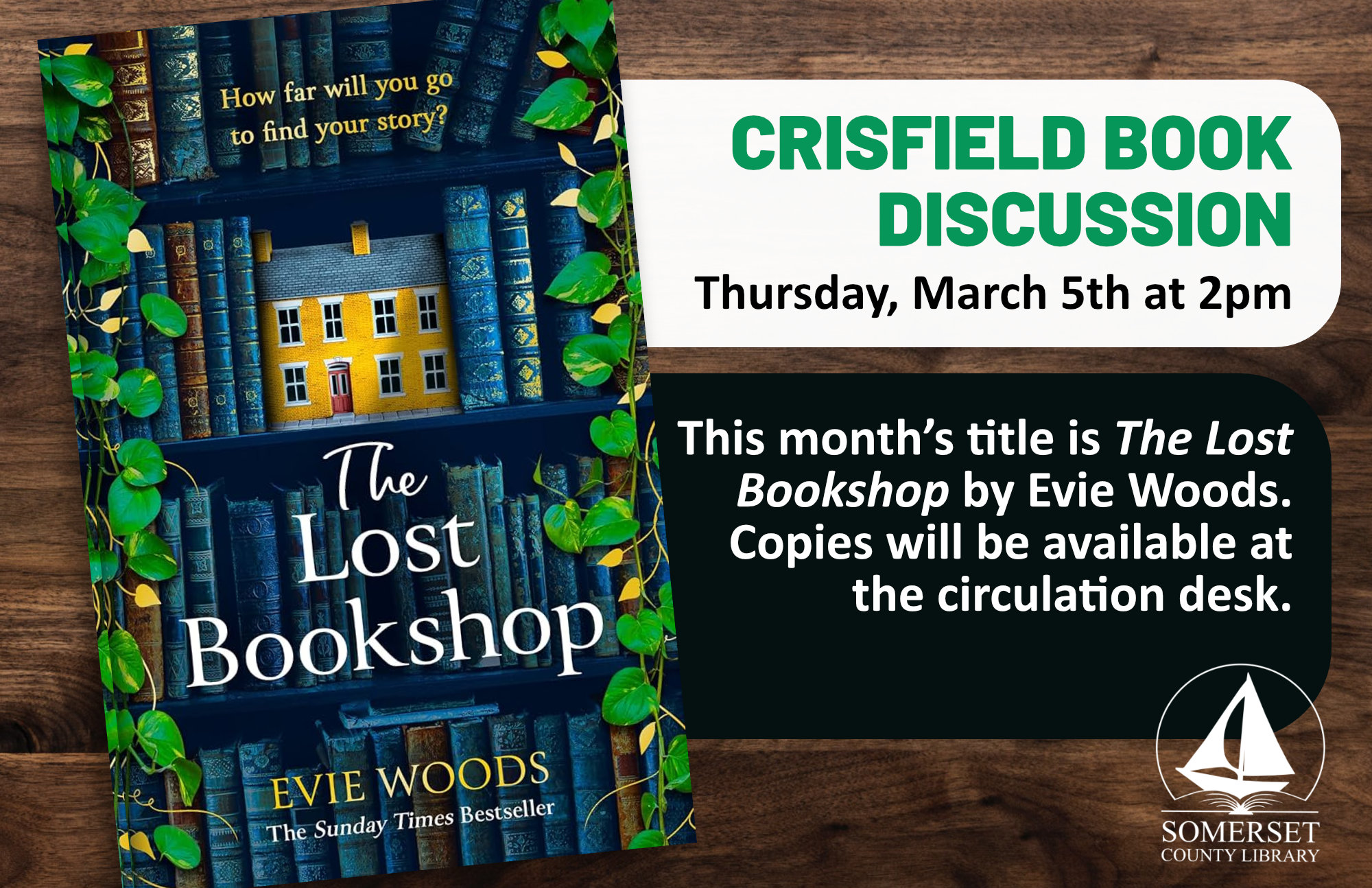 BOOK DISCUSSION CRISFIELD Thursday, March 5th at 2pm Join us as we discuss The Lost Bookshop by Evie Woods. Copies will be available at the circulation desk.