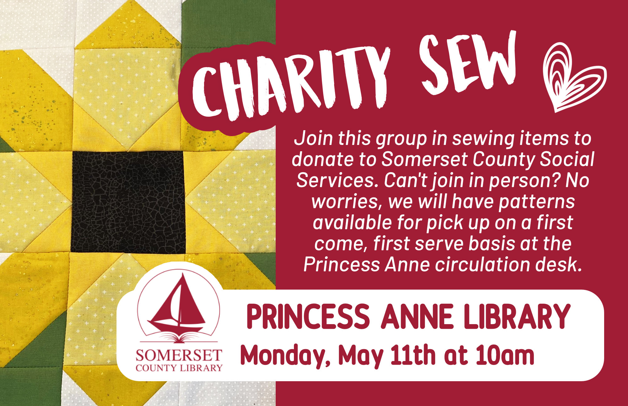 Monday, May 11th at 10am Join this group in sewing items to donate to Somerset County Social Services. Can t join in person? No worries, we will have patterns available for pick up on a first come, first serve basis at the Princess Anne circulation desk.
