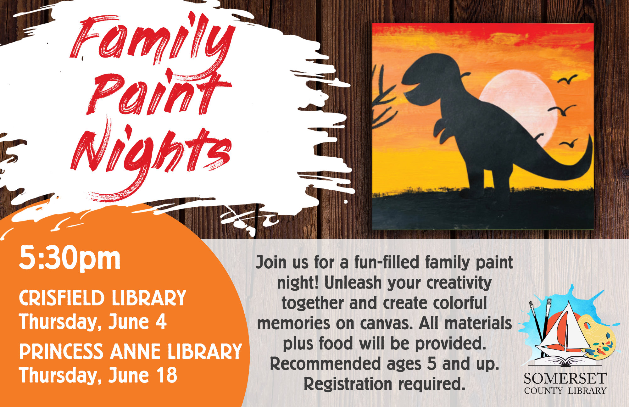 FAMILY PAINT NIGHTS Join us for a fun-filled family paint night! Unleash your creativity together and create colorful memories on canvas. All materials plus food are provided. Recommended ages 5 and up. Registration Required. @ 5:30pm Crisfield: May 1 & June 4 (Thursday) Princess Anne: May 15 & June 18 (Thursday) May: Rock Painting June: Dinosaur Silhouette