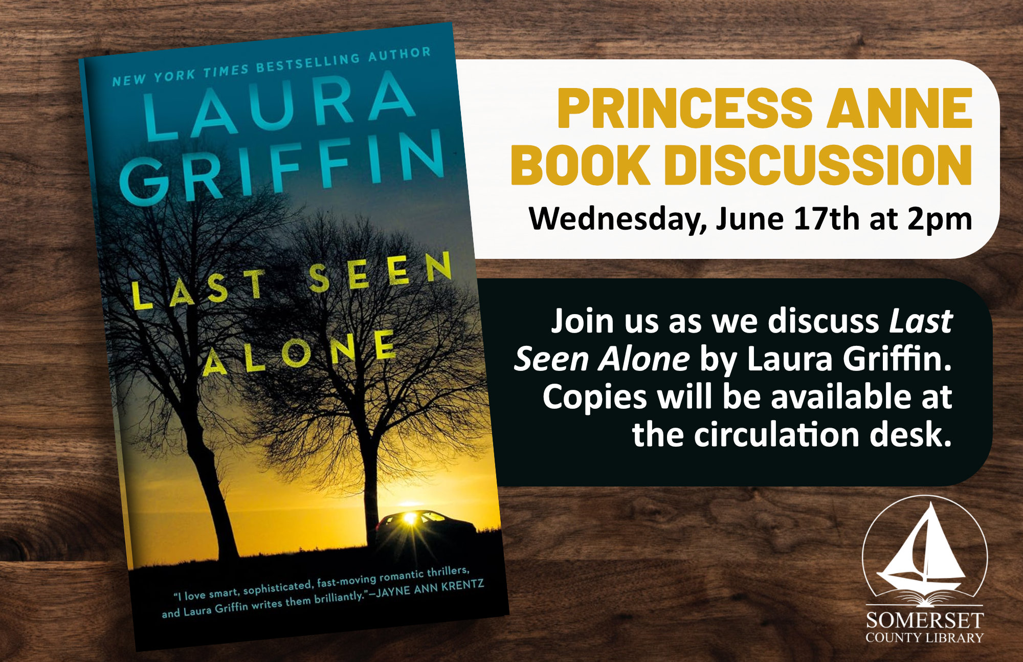 Book Discussion Princess Anne Wednesday, June 17th at 2pm Join us as we discuss Last Seen Alone by Laura Griffin. Copies will be available at the circulation desk.