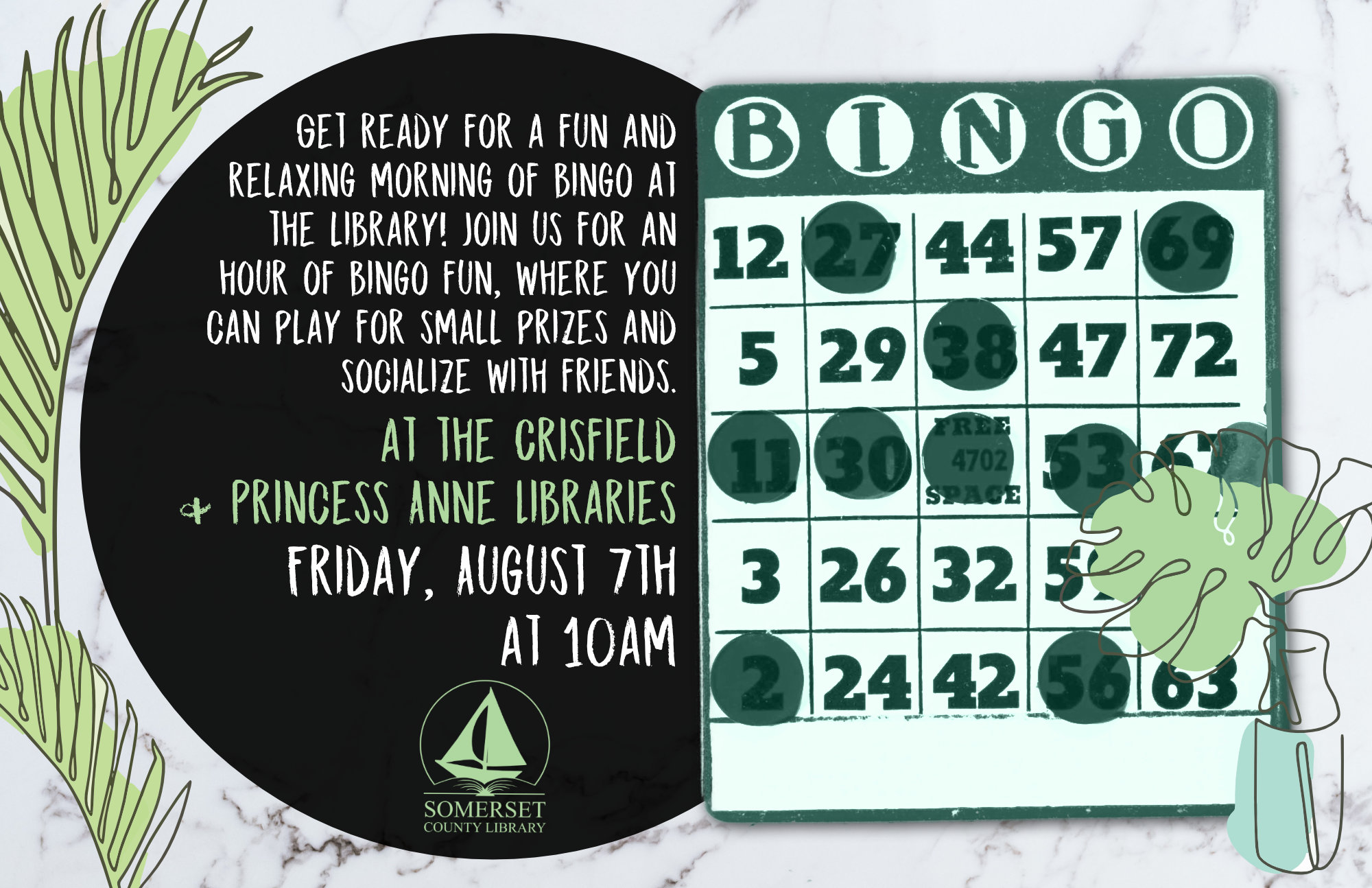 Bingo Crisfield & Princess Anne Friday, August 7th at 10am Get ready for a fun and relaxing morning of bingo at the library! Join us for an hour of bingo fun, where you can play for small prizes and socialize with friends.