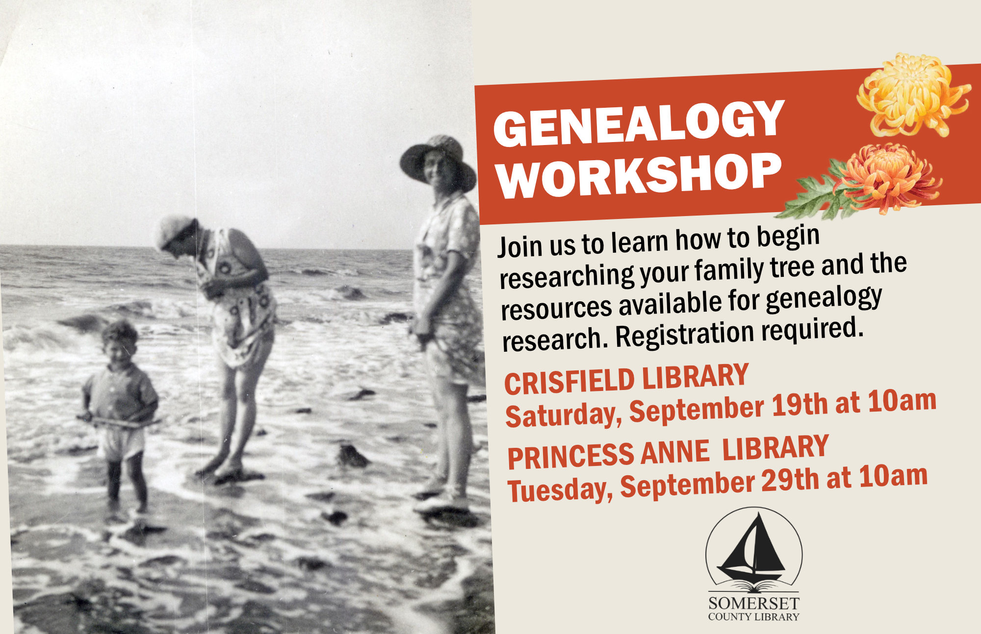 Genealogy Workshop Princess Anne Tuesday, September 15 at 10am Crisfield Saturday, September 19 at 10am Join us to learn how to begin researching your family tree and the resources available for genealogy research. Registration required.