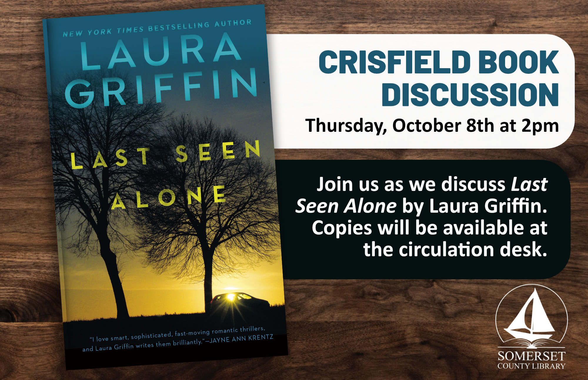 Book Discussion: Last Seen Alone by Laura Griffin Crisfield Thursday, October 8th at 2pm Copies will be available at the circulation desk.
